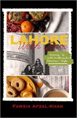 Lahore With Love: Growing Up With Girlfriends Pakistani-Style