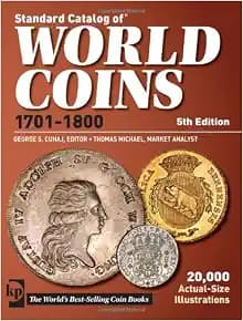 Standard Catalog Of World Coins 1701-1800 (Standard Catalog of World Coins Eighteenth Century, 1701-1800)