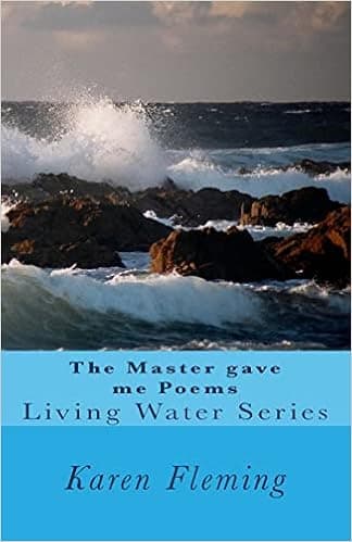 The Master gave me Poems: Living Water 2
