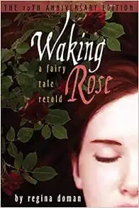 Waking Rose: A Fairy Tale Retold (3) (Fairy Tale Novels)