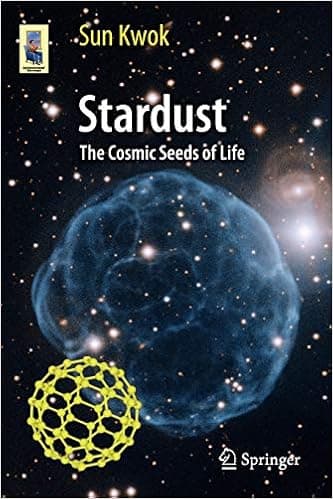 Stardust: The Cosmic Seeds of Life (Astronomers' Universe)