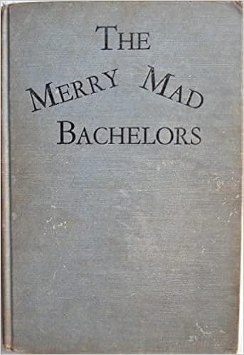 The merry mad bachelors,