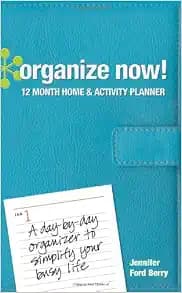 Organize Now! 12 Month Home & Activity Planner