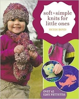 Soft + Simple Knits For Little Ones