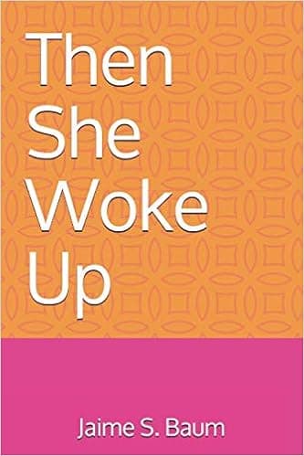 Then She Woke Up