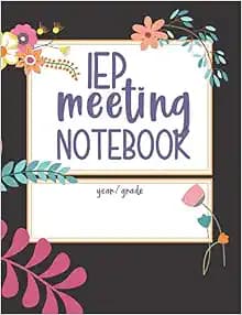 IEP Meeting Notebook: Parent Planner Makes IEP Process Easier! Keep Contacts, Notes, Accommodations, Modifications All In One Place. Use Yearly For ... Education Information With This Logbook