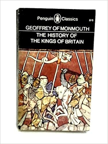 THE HISTORY OF THE KINGS OF BRITAIN (Penguin Classics)