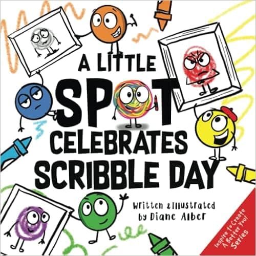 A Little SPOT Celebrates Scribble Day (Inspire to Create A Better You!)