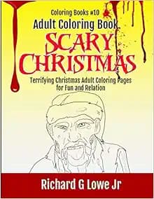 Adult Coloring Book Scary Christmas: Terrifying Christmas Adult Coloring Pages for Fun and Relation