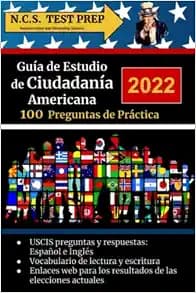 Guía de Estudio de Ciudadanía Americana 100 Preguntas de Práctica 2022: USCIS preguntas y respuestas sobre educación cívica Vocabulario de lectura y escritura (Spanish Edition)
