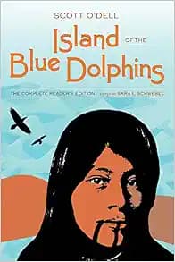 Island of the Blue Dolphins: The Complete Reader's Edition