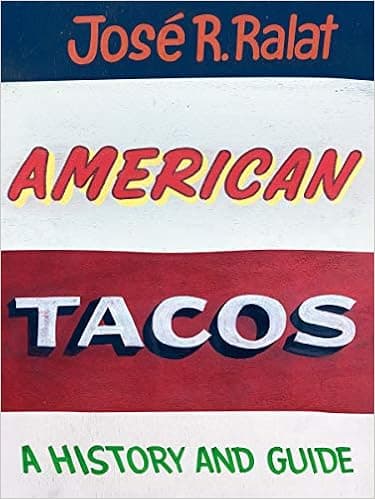 American Tacos: A History and Guide