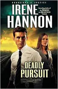 Deadly Pursuit: A Novel (Guardians of Justice)