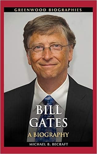 Bill Gates: A Biography (Greenwood Biographies)