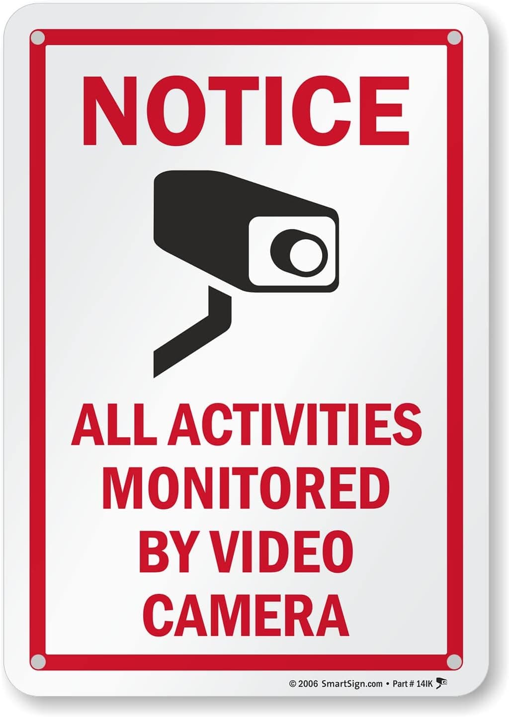 SmartSign 10 x 7 inch “Notice - All Activities Monitored By Video Camera” Metal Sign, 40 mil Laminated Rustproof Aluminum, Red, Black and White