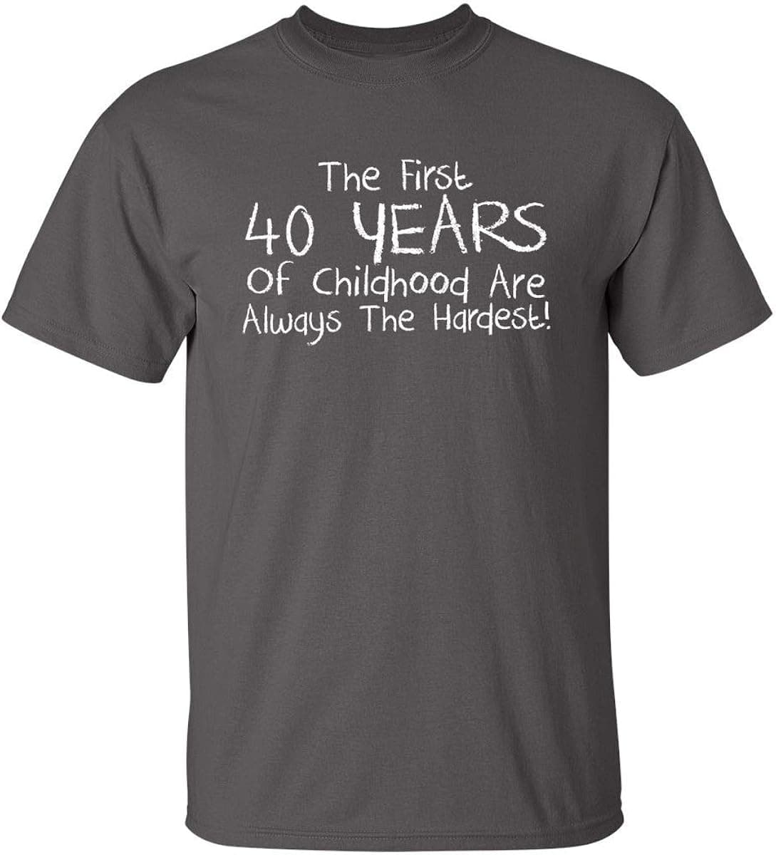 The First 40 Years of Childhood 40th Birthday Retirement Mens Very Funny T Shirt
