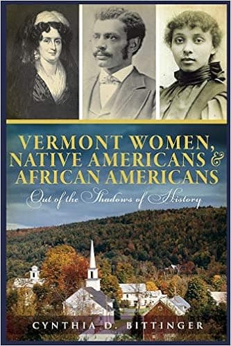 Vermont Women, Native Americans & African Americans: Out of the Shadows of History (American Heritage)