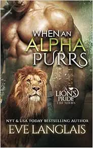When An Alpha Purrs (A Lion's Pride)
