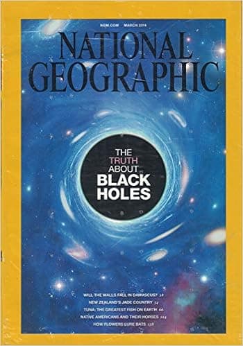 National Geographic Magazine (March, 2014) The Truth About Black Holes