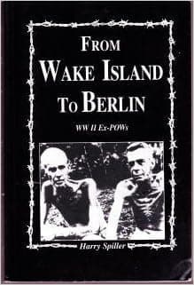 From Wake Island to Berlin: WWII Ex-POWs