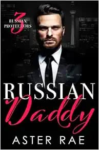 Russian Daddy (Russian Protectors)