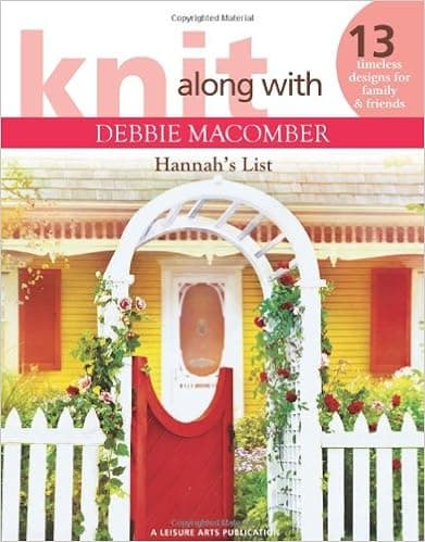 Knit Along With Debbie Macomber: Hannah's List