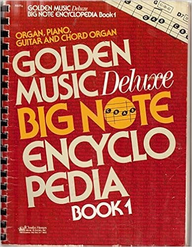 Golden Music Deluxe Big Note Encyclopedia Book One Spiral Bound Piano Guitar Organ and Chord Organ