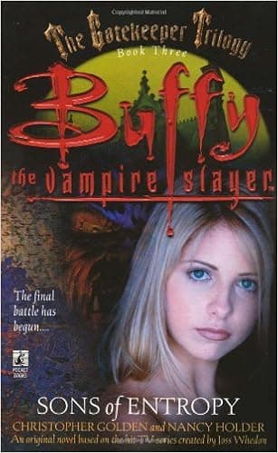 Sons of Entropy(Buffy the Vampire Slayer Gatekeeper Trilogy)