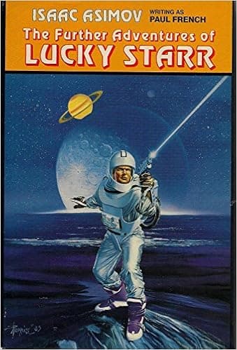 The Further Adventures of Lucky Starr: Big Sun Of Mercury, Moons of Jupiter, Rings of Saturn