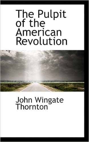 The Pulpit of the American Revolution (Bibliobazaar Reproduction)