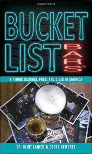Bucket List Bars: Historic Saloons, Pubs, and Dives of America