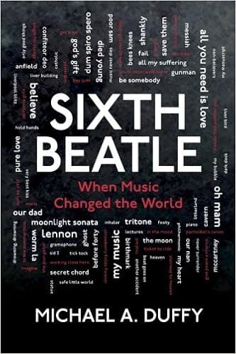 Sixth Beatle: When Music Changed the World