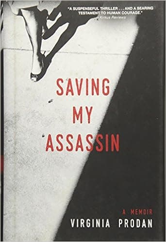 Saving My Assassin: A Memoir (The True Story of a Christian Attorney's Battle for Religious Liberty in Romania)