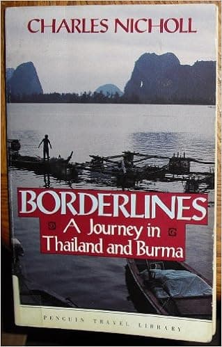 Borderlines: A Journey in Thailand and Burma (Penguin Travel Library)