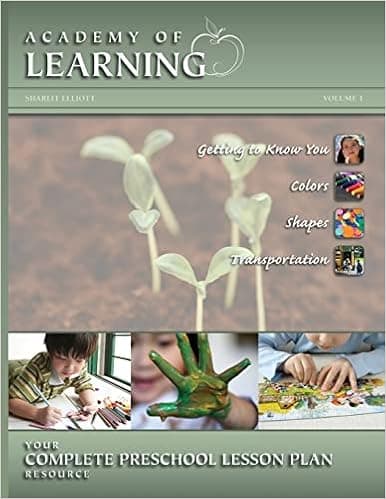 ACADEMY of LEARNING Your Complete Preschool Lesson Plan Resource - Volume 1 (Preschool Lesson Plans)