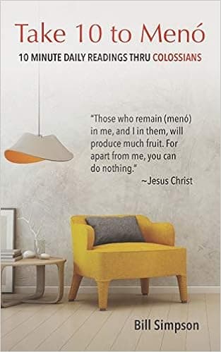 Take 10 to Meno: 10 Minute Readings thru Colossians (Take 10 to Menó) (Volume 1)