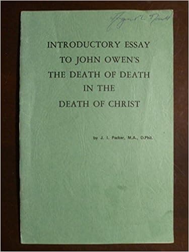 Introductory Essay to John Owen's the Death of Death in the Death of Jesus Christ