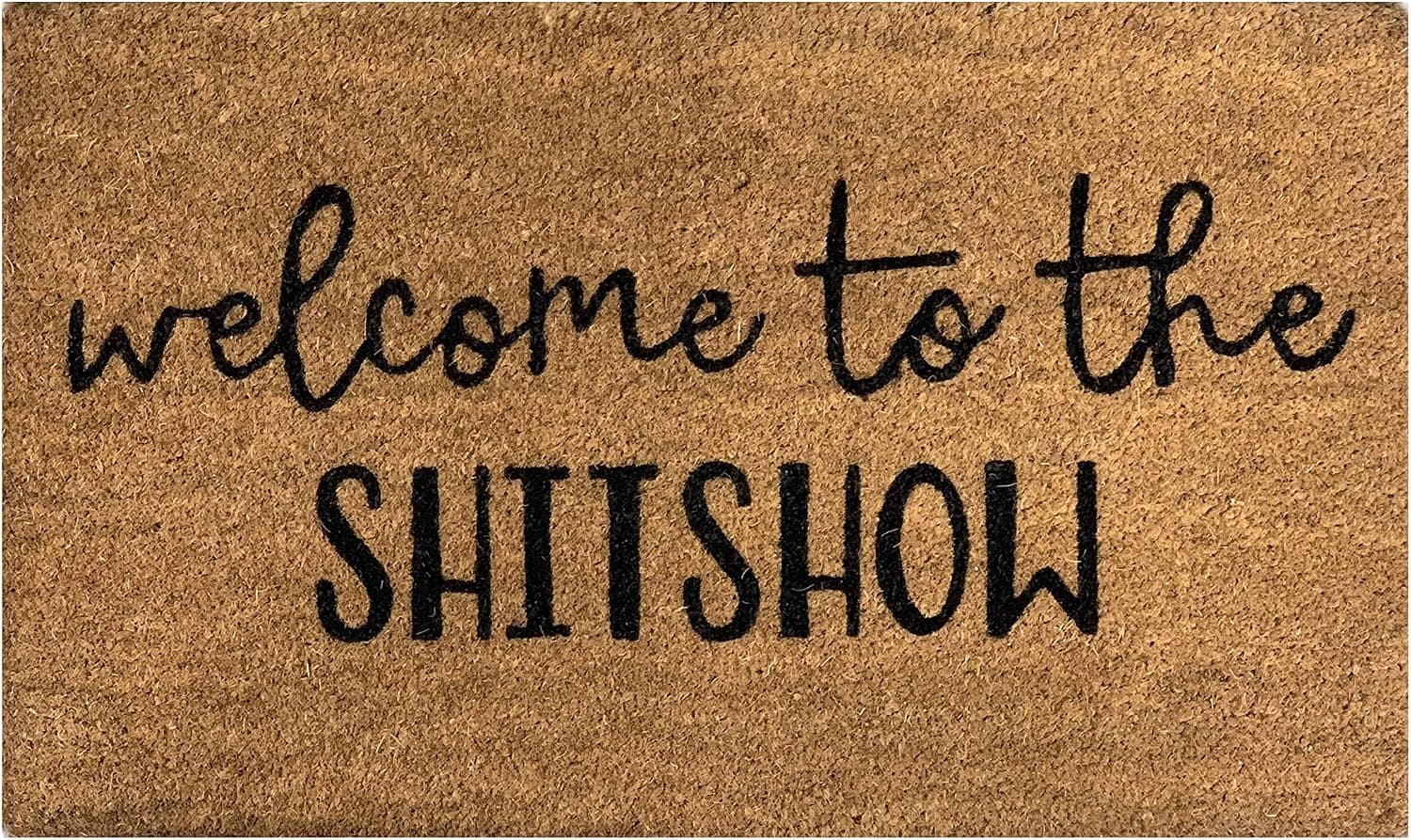 Coir Door Mat | Vinyl Backed | Indoor/Outdoor | Specialty Designs | Welcome to The Shitshow