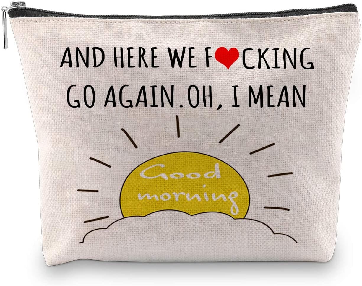 Qsavet And Here We F#cking Go Again I Mean Good Morning Makeup Bag, Sarcastic Gag Presents, Funny Birthday Christmas Mom Gifts, Travel Pouch Cosmetic Bag For Her Women Friend Boss Sister Aunt Wife