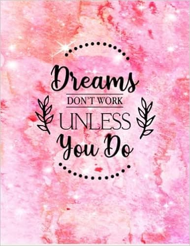 Dreams Don't Work Unless You Do