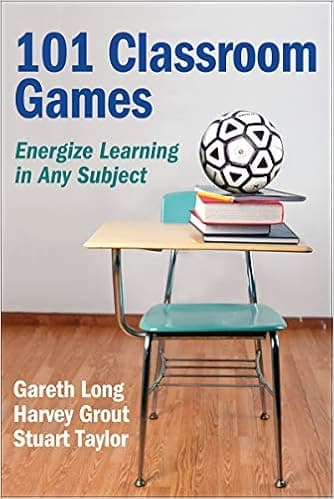 101 Classroom Games: Energize Learning in Any Subject