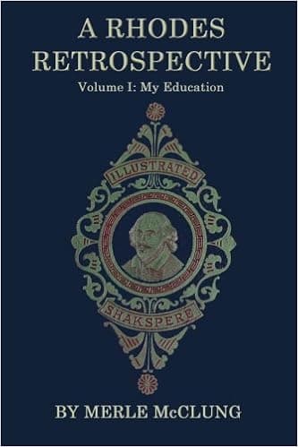 A Rhodes Retrospective: Volume I: My Education