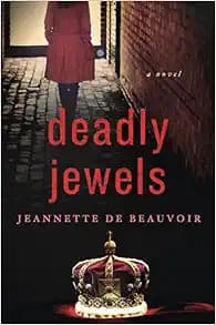 Deadly Jewels: A Novel