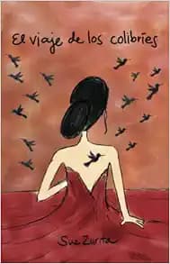 El viaje de los colibríes (Spanish Edition)