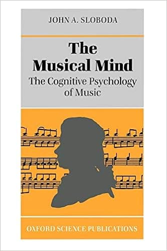 The Musical Mind: The Cognitive Psychology of Music (Oxford Psychology Series, 5)