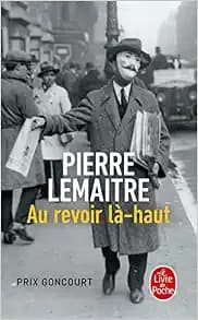 Au revoir là-haut (edition poche) (French Edition)
