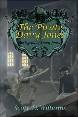 The Pirate Davy Jones: The Legend of Davy Jones