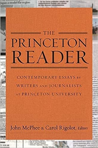 The Princeton Reader: Contemporary Essays by Writers and Journalists at Princeton University