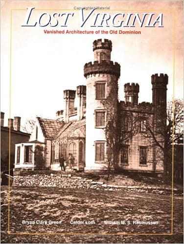 Lost Virginia: Vanished Architecture of the Old Dominion