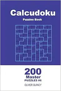 Calcudoku Puzzles Book - 200 Master Puzzles 9x9 (Volume 6)